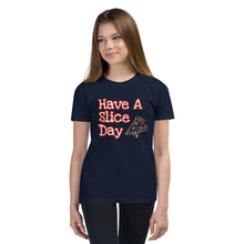 Load image into Gallery viewer, Youth T-Shirt - Have A Slice Day
